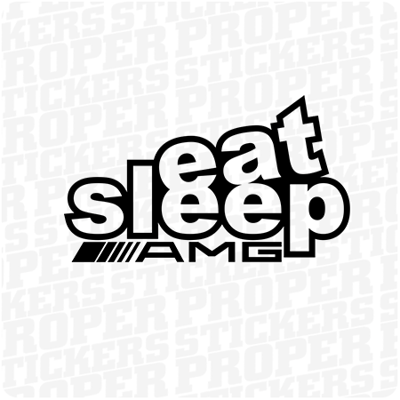 Eat Sleep AMG